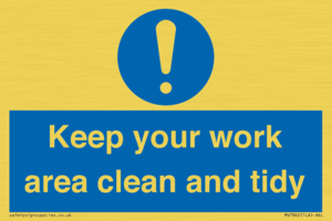 Keep your work area clean and tidy